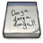I dont know you but I assume youre a fan of my work icon